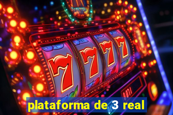 plataforma de 3 real